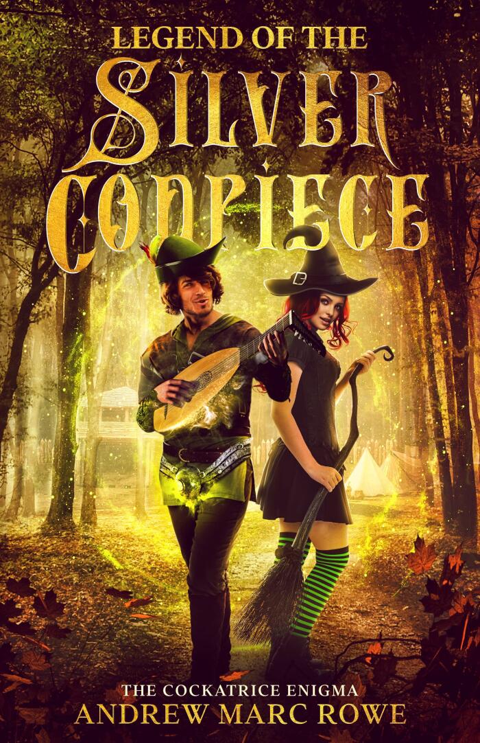 Legend Of The Silver Codpiece: The Cockatrice Enigma (A Raunchy Fantasy Picaresque)