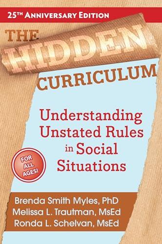 The Hidden Curriculum: Understanding Unstated Rules in Social Situations