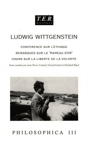 Philosophica III : Conférence sur l'éthique, Remarques sur le rameau d'or de Frazer, Cours sur la liberté de la volonté