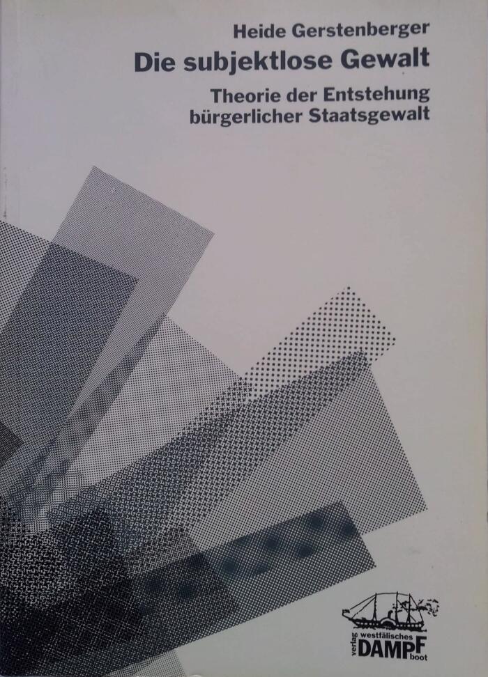 Die subjektlose Gewalt: Theorie der Entstehung bürgerlicher Staatsgewalt