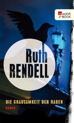 Die Grausamkeit der Raben (rororo thriller)