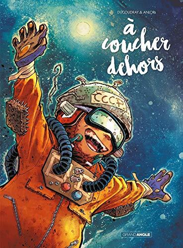 A coucher dehors - Intégrale
