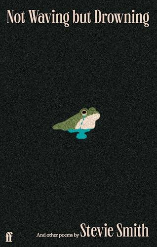 Not Waving but Drowning and Other Poems