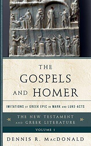 The Gospels and Homer: Imitations of Greek Epic in Mark and Luke-Acts (The New Testament and Greek Literature)