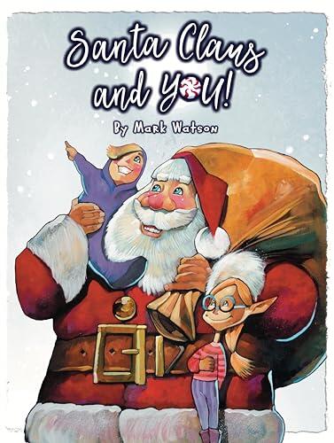 Santa Claus and You!: A Heartwarming Christmas Rhyming Book for Children