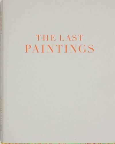 Cy Twombly - the Last Paintings
