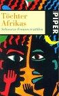 Töchter Afrikas: schwarze Frauen erzählen