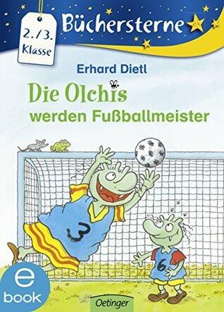 Die Olchis werden Fußballmeister: Lesestarter. 3. Lesestufe