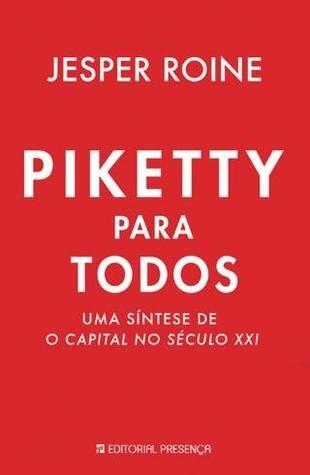Piketty Para Todos: Uma Síntese de O Capital no Século XXI