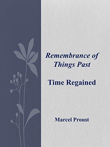 Remembrance of Things Past Time Regained