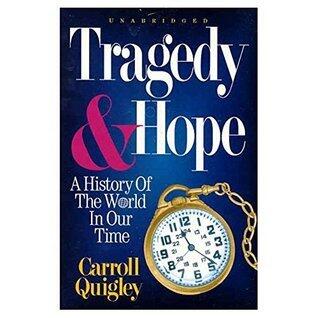Tragedy and Hope: A History of the World in Our Time