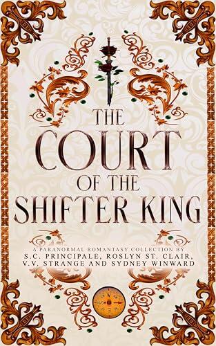 The Court of The Shifter King: A Paranormal Romantasy Collection