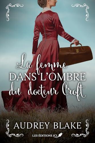 La femme dans l'ombre du docteur Croft