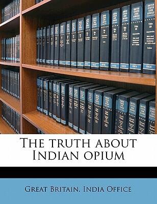 The Truth About Indian Opium