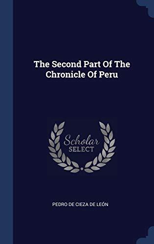 The Second Part Of The Chronicle Of Peru