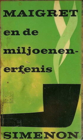 Maigret en de miljoenenerfenis
