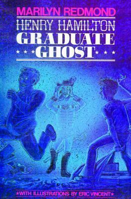 Henry Hamilton: Graduate Ghost