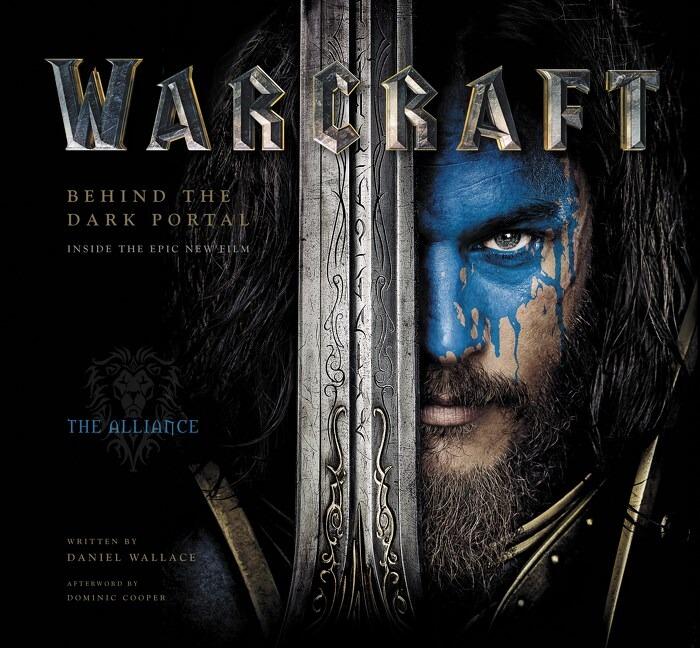 Warcraft: Behind the Dark Portal - An Epic Visual Guide to Film Making with Exclusive Artwork and Filmmaker Stories