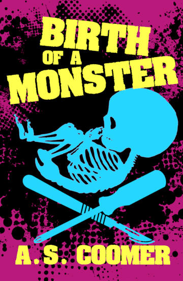 Birth of a Monster