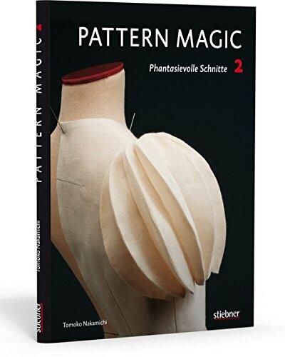 Pattern Magic (Vol. 2): Phantasievolle Schnitte
