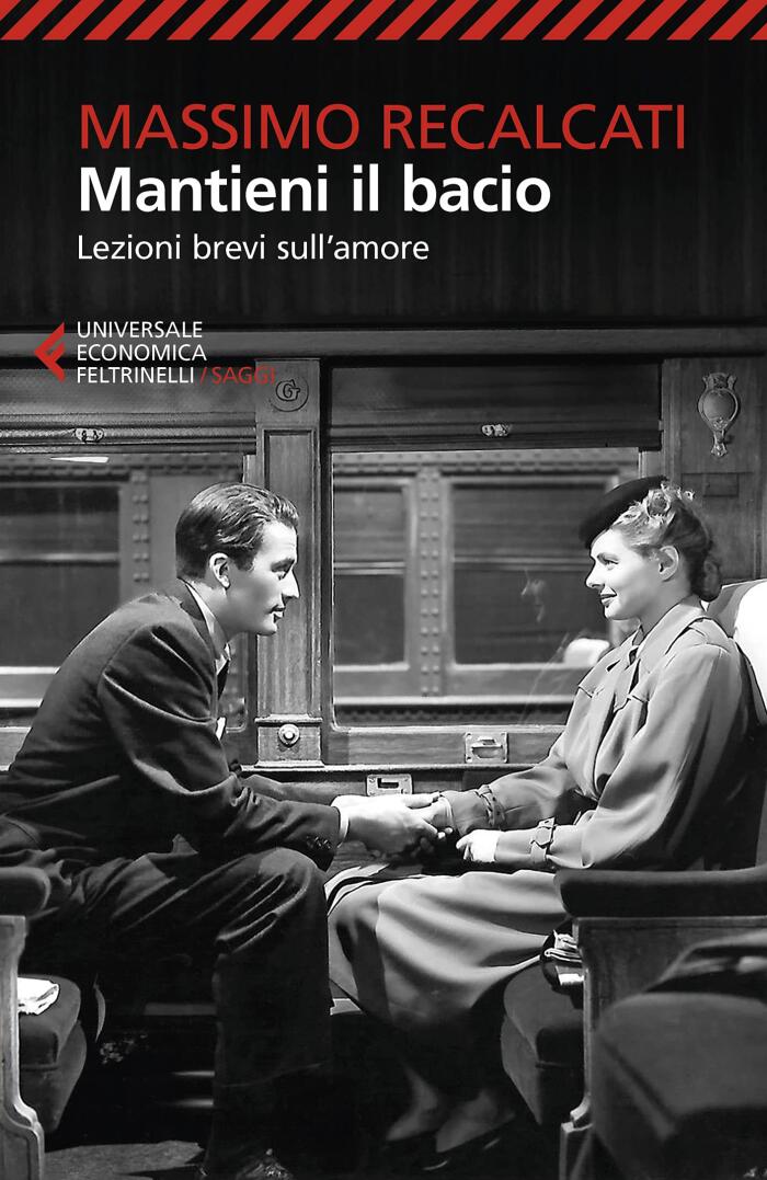 Mantieni Il Bacio: Lezioni Brevi Sull'Amore