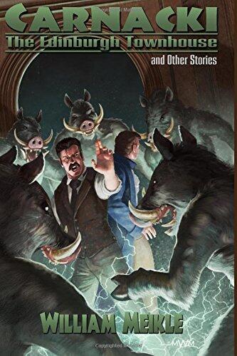 Carnacki: The Edinburgh Townhouse and Other Stories