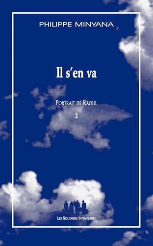 Il s'en va: Portrait de Raoul - 2