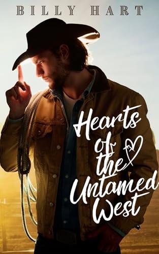 Hearts of the Untamed West: A Grumpy Ranchers story of Storm to Romance