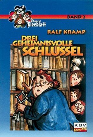 Drei geheimnisvolle Schlüssel (Das schwarze Kleeblatt 2)