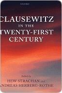 Clausewitz in the Twenty-First Century. the Oxford-Leverhulme Programme on the Changing Character of War.