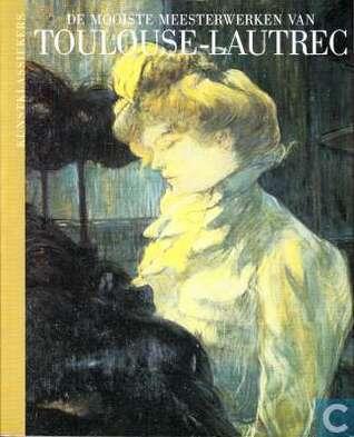 De mooiste meesterwerken van Toulouse-Lautrec