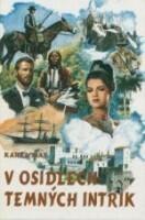 V osidlech temných intrik