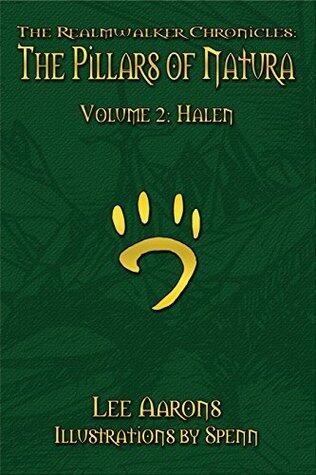 The Realmwalker Chronicles: The Pillars of Natura, Volume 2: Halen