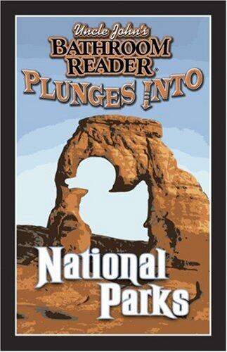Uncle John's Bathroom Reader Plunges into National Parks