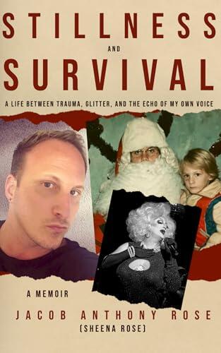 Stillness and Survival: A Life Between Trauma, Glitter, and the Echo of My Own Voice