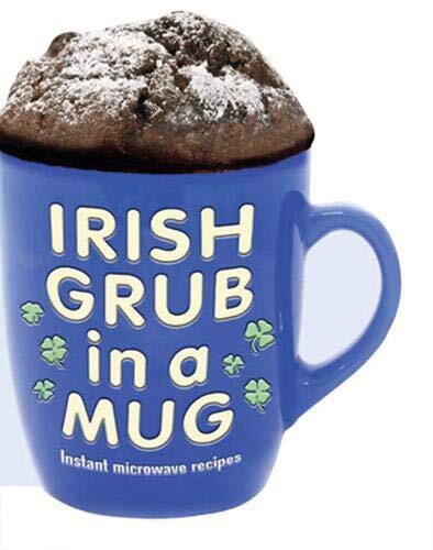 Irish Grub in a Mug Magnetic: Instant Microwave Recipes