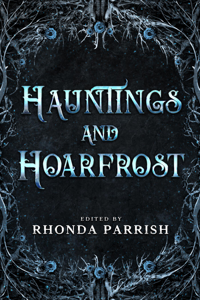 Hauntings and Hoarfrost