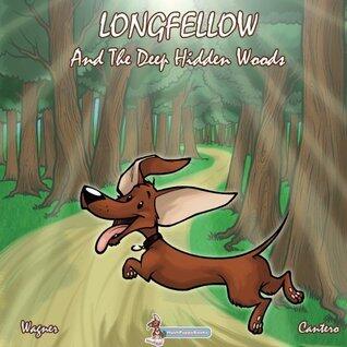Longfellow And The Deep Hidden Woods