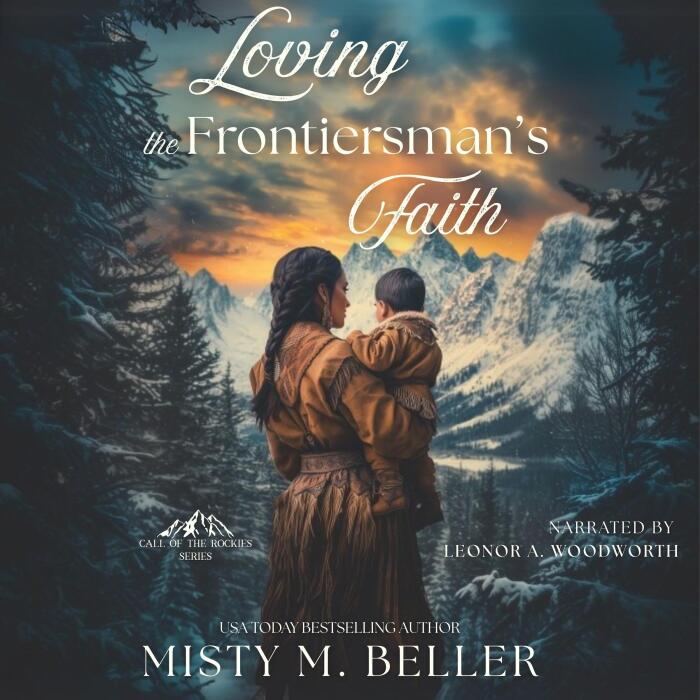 Loving the Frontiersman's Faith: Call of the Rockies, Book 4