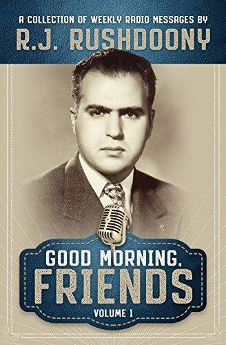 Good Morning, Friends Vol. 1: A Collection of Weekly Radio Messages