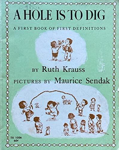 A Hole Is to Dig: A First Book of First Definitions