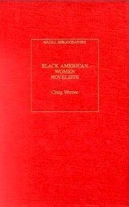 Black American Women Novelists: An Annotated Bibliography