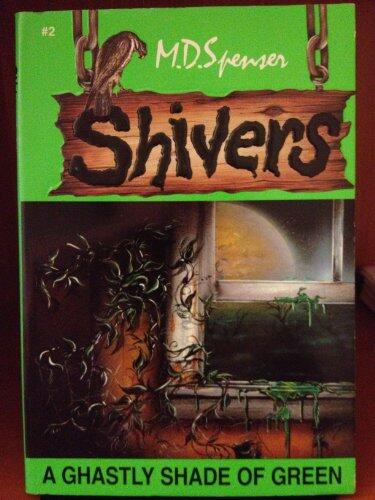 Shivers (No. 2): A Ghastly Shade of Green