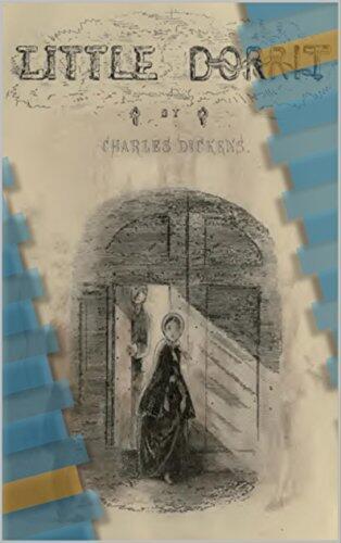 Little Dorrit by Charles Dickens