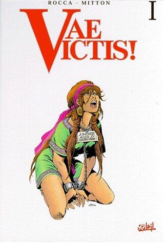 Vae victis l'intégrale 1 (Tome 1, 2 et 3)