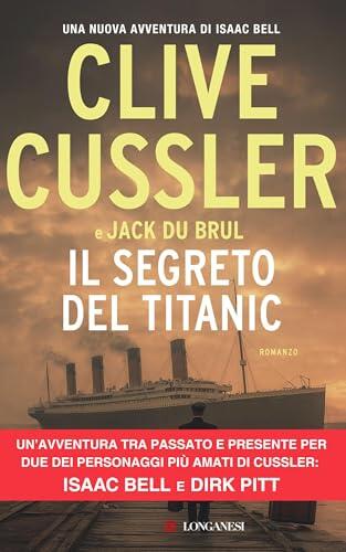 Il segreto del Titanic (Clive Cussler: Le avventure di Isaac Bell)