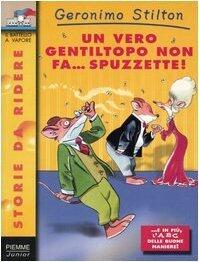 Un vero gentiltopo non fa... spuzzette!