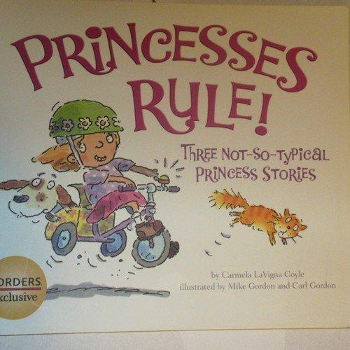 Princesses Rule!: Three Not-So-Typical Princess Stories