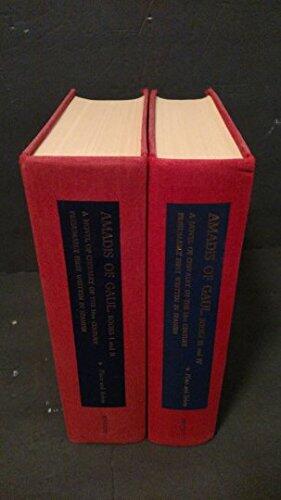 Amadis of Gaul: A Novel of Chivalry of the 14th Century, Revised and Reworked by Garci Rodriguez de Montalvo, Translated from the Putative Princeps of S...