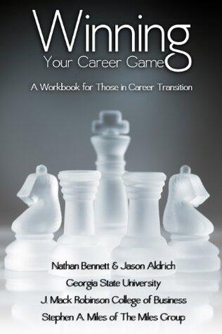 Winning Your Career Game: A Workbook for Those in Career Transition